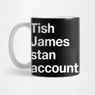 Tish James stan account. Mug